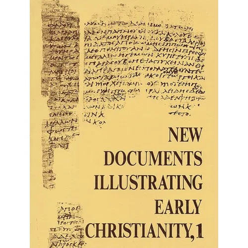New Documents Illustrating Early Christianity, 1: A Review of the Greek Inscriptions and Papyri Published in 1976 - Paperback