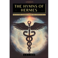 The Hymns of Hermes: Songs of the Soul - The Secret Teachings of Hermes Trismegistus - Echoes of Gnosis Collection Vol. II - Gnostic Books - Paperback