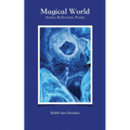 Magical World: Stories, Reflections, Poems - Paperback