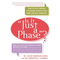 Is it "Just a Phase"?: How to Tell Common Childhood Phases from More Serious Problems - Paperback