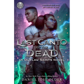Rick Riordan Presents: Last Canto of the Dead -An Outlaw Saints Novel (Outlaw Saints, 2) - Hardcover