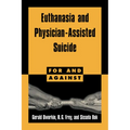 Euthanasia and Physician-Assisted Suicide - Hardcover