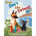 Dogs Don't Like Sisters! - Paperback