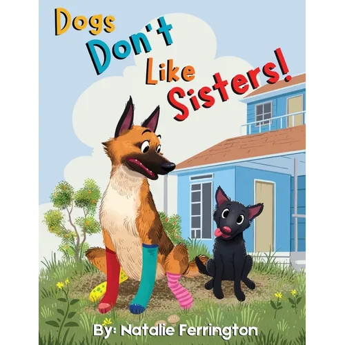 Dogs Don't Like Sisters! - Paperback