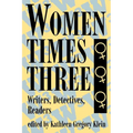 Women Times Three: Writers, Detectives, Readers - Paperback