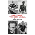And It Only Took 100 Years... - Hardcover