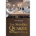 The New-Old Quaker Women's Club - Paperback