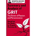 Summary and Analysis of Grit: The Power of Passion and Perseverance: Based on the Book by Angela Duckworth - Paperback
