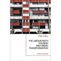 The Labour Party, Housing and Urban Transformation: In Place of Squalor - Paperback