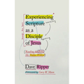 Experiencing Scripture as a Disciple of Jesus: Reading the Bible like Dallas Willard - Paperback