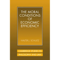 The Moral Conditions of Economic Efficiency - Paperback