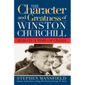 Character and Greatness of Winston Churchill: Hero in a Time of Crisis - Paperback