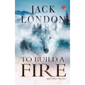 To Build a Fire and Other Stories - Paperback