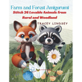 Farm and Forest Amigurumi: Stitch 26 Lovable Animals from Rural and Woodland - Paperback