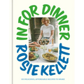 In for Dinner: 101 Delicious, Affordable Recipes to Share - Hardcover