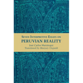 Seven Interpretive Essays on Peruvian Reality - Paperback
