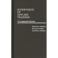 Supervision of Applied Training: A Comparative Review - Hardcover