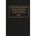 Lieutenant General Karl Strecker: The Life and Thought of a German Military Man - Hardcover