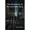 The Adventures of the Lawndale Gang - Paperback