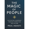 The Magic of People: Cultivating Leadership Through Connection and Culture - Hardcover
