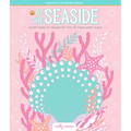 By the Seaside Coastal Coloring Book: 60 Patterns to Transport You to Your Happy Place - Paperback