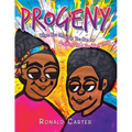 Progeny: When You Grow Up You Can be Anything That You Want To Be - Paperback