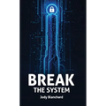 Break the System - Hardcover
