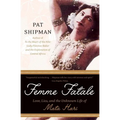 Femme Fatale: Love, Lies, and the Unknown Life of Mata Hari - Paperback