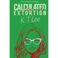Calculated Extortion: A Calculated Series Prequel Novella - Paperback