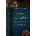 Romeo and Juliet Is Funny: The Surprising Truth Behind Shakespeare's Famous Play - Paperback