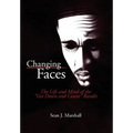Changing Faces: The Life and Mind of the ''Get Down and Count'' Bandit - Hardcover