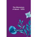 The Manxman; A Novel - 1895 - Paperback