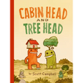 Cabin Head and Tree Head (Cabin Head and Tree Head, Book #1) - Hardcover
