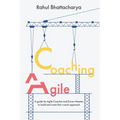 Coaching Agile: A guide for Agile Coaches and Scrum Masters to build and scale their coach approach - Paperback
