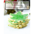 Cannabis Dessert Cookbook: Learn to Decarb, Extract and Make Your Own CBD & THC infused Candy, Muffin, Brownie, Space cake and much more! - Paperback
