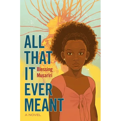 All That It Ever Meant - Hardcover