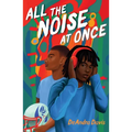 All the Noise at Once - Hardcover