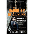 Never Like My Father: Childhood Trauma, Family Addiction, and One Sacred Promise - Hardcover