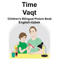 English-Uzbek Time/Vaqt Children's Bilingual Picture Book - Paperback