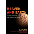 Heaven and Earth: Global Warming, the Missing Science - Paperback