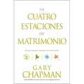 Las Cuatro Estaciones del Matrimonio: ¿En Qué Estación Se Encuentra Su Matrimonio? = Four Seasons of Marriage - Paperback