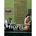 Edward Hopper: The Life and Vision of Edward Hopper - Painting Silence - Hardcover