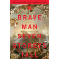 A Brave Man Seven Storeys Tall - Paperback