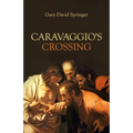 Caravaggio's Crossing - Paperback