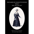 The Diaries of Charlotte Downes Volume 1 - Hardcover