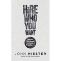 Hire Who You Want: Attract and Keep the Perfect Employees - Paperback