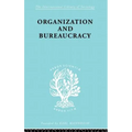 Organization and Bureaucracy - Paperback