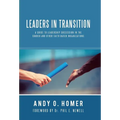 Leaders In Transition: A Guide To Leadership Succession In The Church and Other Faith-Based Organizations - Hardcover