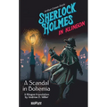 Sherlock Holmes in Klingon: A Scandal in Bohemia - Paperback
