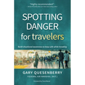 Spotting Danger for Travelers: Build Situational Awareness to Keep Safe While Traveling - Hardcover